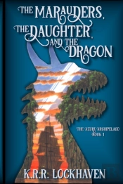 The Marauders, The Daughter, And The Dragon
