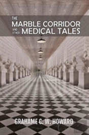 The Marble Corridor And Other Medical Tales