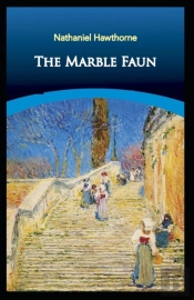 The Marble Faun (Illustrated Edition)