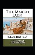 The Marble Faun Illustrated