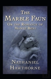 The Marble Faun Illustrated