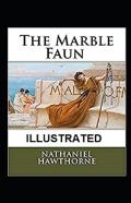 The Marble Faun Illustrated