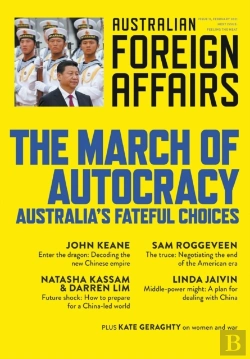 Bertrand.pt - The March Of Autocracy; Australia'S Fateful Choices; Australian Foreign Affairs 11