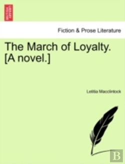 Bertrand.pt - The March Of Loyalty. (A Novel.)