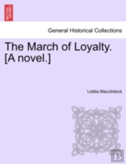 Bertrand.pt - The March Of Loyalty. (A Novel.)