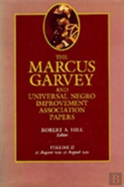 Bertrand.pt - The Marcus Garvey And Universal Negro Improvement Association Papers, Vol. Ii