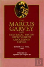 The Marcus Garvey And Universal Negro Improvement Association Papers, Vol. Iii
