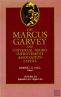 Bertrand.pt - The Marcus Garvey And Universal Negro Improvement Association Papers, Vol. Iii