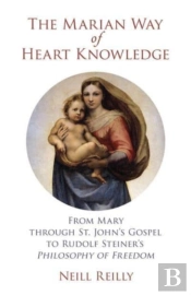 The Marian Way Of Heart Knowledge