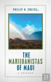The Marijuanistas Of Maui
