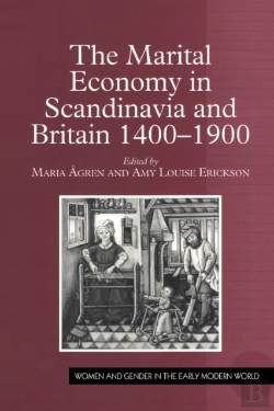 Bertrand.pt - The Marital Economy In Scandinavia And Britain 1400â€“1900