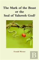 The Mark Of The Beast Or The Seal Of Yahoveh God?