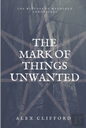 The Mark Of Things Unwanted