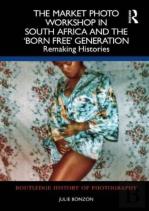 The Market Photo Workshop In South Africa And The 'Born Free' Generation