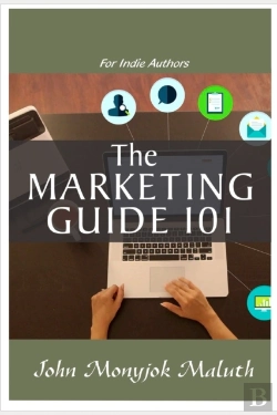 Bertrand.pt - The Marketing Guide 101: For Indie Autho