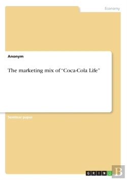 Bertrand.pt - The Marketing Mix Of Coca-Cola Life