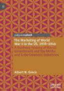 The Marketing Of World War Ii In The Us, 1939-1946