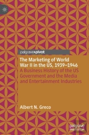 The Marketing Of World War Ii In The Us, 1939-1946