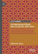 The Marketing Of World War Ii In The Us, 1939-1946
