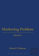 The Marketing Problem: How It Is Being Tackled In The Usa