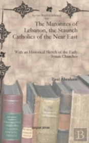 The Maronites Of Lebanon, The Staunch Catholics Of The Near East