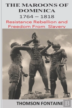 Bertrand.pt - The Maroons Of Dominica 1764 - 1818
