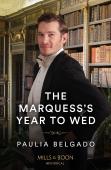 The Marquess'S Year To Wed