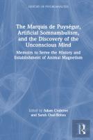 The Marquis De Puysegur, Artificial Somnambulism, And The Discovery Of The Unconscious Mind