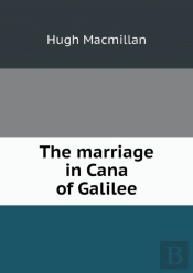 The Marriage In Cana Of Galilee