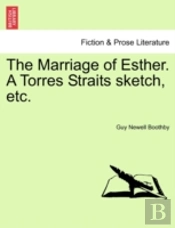 The Marriage Of Esther. A Torres Straits