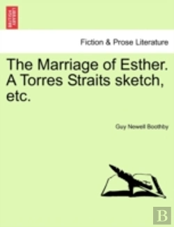 Bertrand.pt - The Marriage Of Esther. A Torres Straits