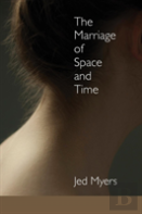 The Marriage Of Space And Time
