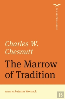 Bertrand.pt - The Marrow Of Tradition (The Norton Library)