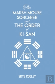 The Marsh Mouse Sorcerer And Order Of Ki-San