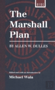 The Marshall Plan By Allen W. Dulles