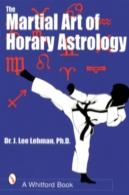 The Martial Art Of Horary Astrology
