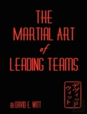 The Martial Art Of Leading Teams