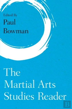 Bertrand.pt - The Martial Arts Studies Reader