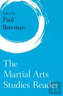 The Martial Arts Studies Reader