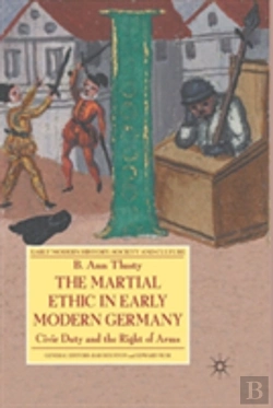 Bertrand.pt - The Martial Ethic In Early Modern Germany