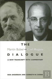 The Martin Buber - Carl Rogers Dialogue