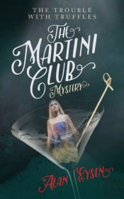 The Martini Club Mystery: The Trouble Wi