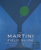 The Martini Field Guide