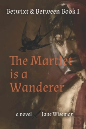 The Martlet Is A Wanderer: A Fantasy Nov