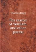 The Martyr Of Verulam, And Other Poems