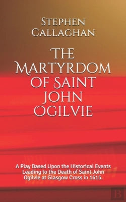 Bertrand.pt - The Martyrdom Of Saint John Ogilvie