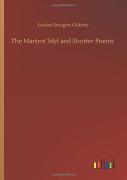 The Martyrs' Idyl And Shorter Poems