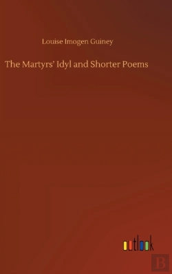 Bertrand.pt - The Martyrs' Idyl And Shorter Poems
