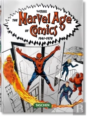 The Marvel Age Of Comics 1961â€“1978. 45th Ed