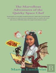 The Marvellous Adventures Of The Quirky Space Chef